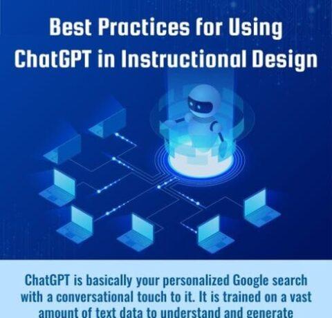 Best Practices For Using ChatGPT In Instructional Design